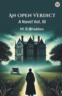 bokomslag Open VerdictA Novel Vol. III (Edition1)