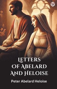 bokomslag Letters Of Abelard And Heloise (Edition1)