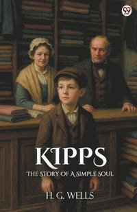 bokomslag KippsThe Story Of A Simple Soul (Edition1)