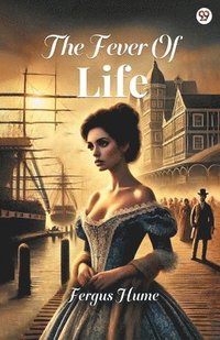bokomslag Fever Of Life (Edition1)