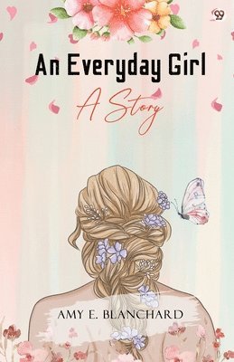 bokomslag Everyday GirlA STORY (Edition1)