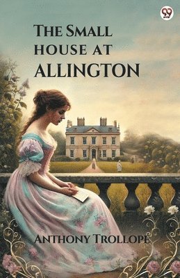 Anthony Trollope - Small House At Allington (Edition1), Häftad