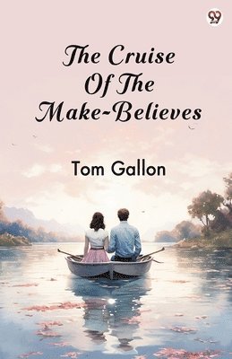 Cruise Of The Make-Believes (Edition1)