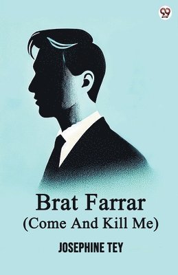 bokomslag Brat Farrar (Come And Kill Me) (Edition1)