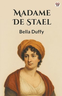 Bella Duffy - Madame De Stael (Edition1), Häftad