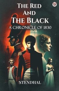bokomslag The Red And The Black A Chronicle of 1830