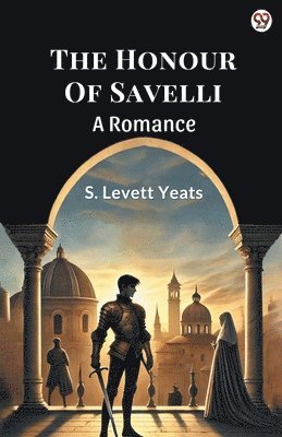 bokomslag Honour Of SavelliA Romance (Edition1)