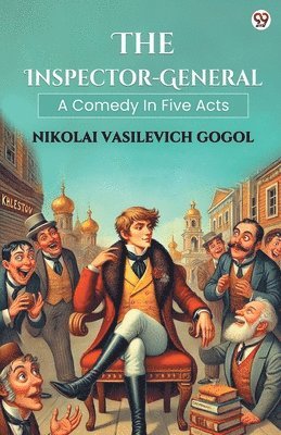 bokomslag Inspector-GeneralA Comedy In Five Acts (Edition1)