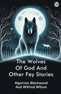 bokomslag Wolves Of God And Other Fey Stories (Edition1)