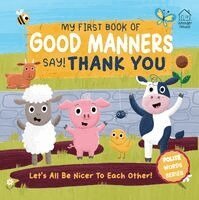 My First Book of Good Manners - Say! Thank You