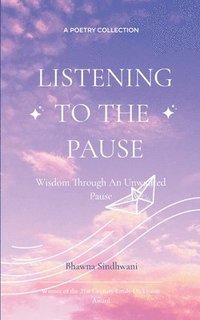 bokomslag Listening to the Pause