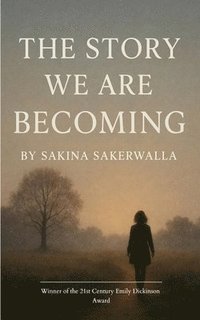 bokomslag Story We Are Becoming