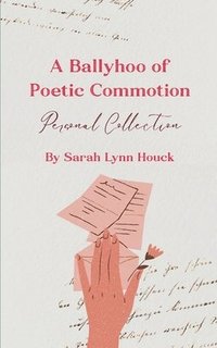 bokomslag A Ballyhoo of Poetic Commotion