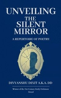 bokomslag Unveiling the Silent Mirror