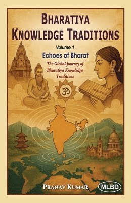 Bhartiya Knowledge Traditions (Edition1st)