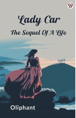 bokomslag Lady CarThe Sequel Of A Life (Edition1)