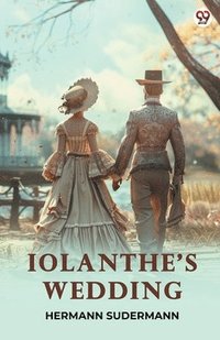 bokomslag Iolanthe's Wedding (Edition1)