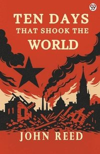 bokomslag Ten Days That Shook The World (Edition1)