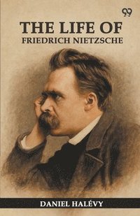 bokomslag Life Of Friedrich Nietzsche (Edition1)