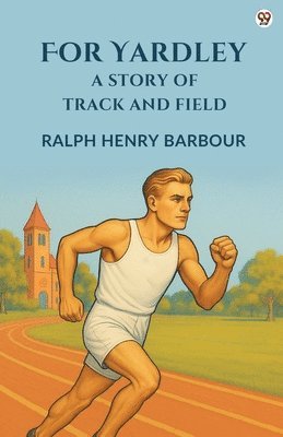 bokomslag For YardleyA Story Of Track And Field (Edition1)