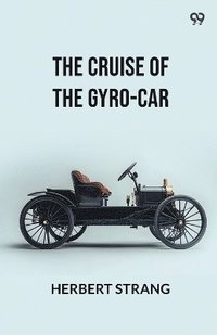 bokomslag Cruise Of The Gyro-Car (Edition1)