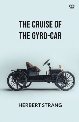 bokomslag Cruise Of The Gyro-Car (Edition1)