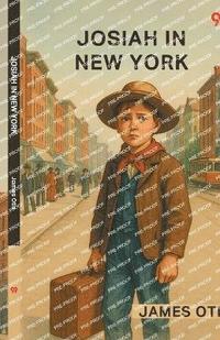 bokomslag Josiah In New YorkOr, A Coupon From The Fresh Air Fund (Edition1)