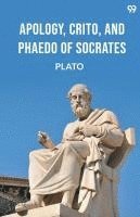 bokomslag Apology, Crito, And Phaedo Of Socrates