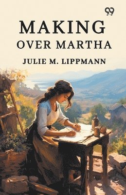 bokomslag Making Over Martha (Edition1)