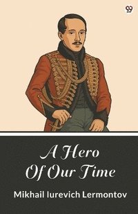 bokomslag Hero Of Our Time (Edition1)