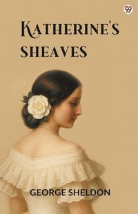 bokomslag Katherine's Sheaves (Edition1)