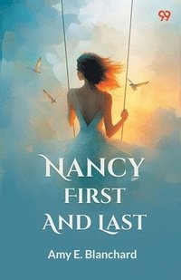 bokomslag Nancy First And Last (Edition1)