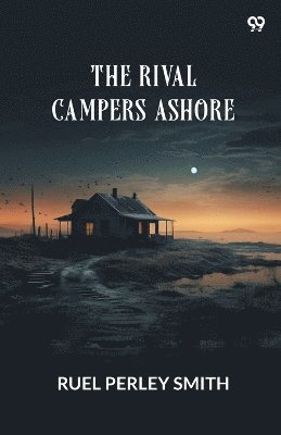 bokomslag Rival Campers AshoreOr, The Mystery Of The Mill (Edition1)