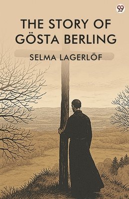 bokomslag Story Of Gösta Berling (Edition1)
