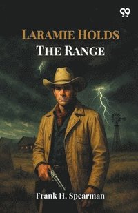 bokomslag Laramie Holds The Range (Edition1)