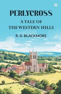 bokomslag PerlycrossA Tale Of The Western Hills (Edition1)
