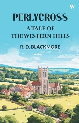 bokomslag PerlycrossA Tale Of The Western Hills (Edition1)