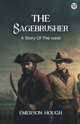 bokomslag SagebrusherA Story Of The West (Edition1)