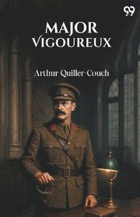 bokomslag Major Vigoureux (Edition1)