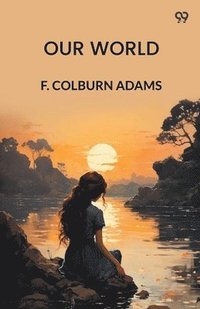 bokomslag Our WorldOr, The Slaveholder's Daughter (Edition1)