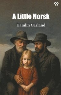 bokomslag Little NorskOr Ol' Paps' Flaxen (Edition1)