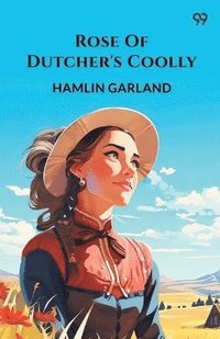 bokomslag Rose Of Dutcher's Coolly (Edition1)