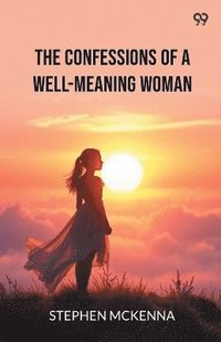 bokomslag Confessions Of A Well-Meaning Woman