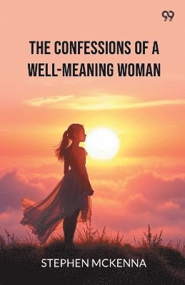 bokomslag Confessions Of A Well-Meaning Woman