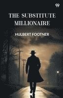 bokomslag The Substitute Millionaire