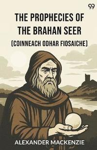bokomslag Prophecies Of The Brahan Seer(Coinneach Odhar Fiosaiche) (Edition1)