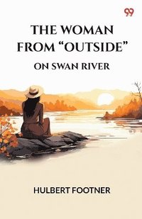 bokomslag Woman From "Outside" On Swan River
