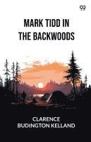 bokomslag Mark Tidd In The Backwoods