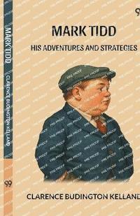 bokomslag Mark TiddHis Adventures And Strategies (Edition1)