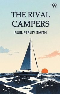 bokomslag Rival CampersOr, The Adventures Of Henry Burns (Edition1)